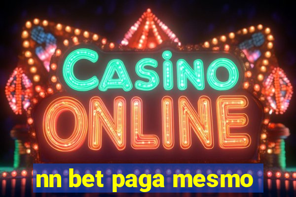 nn bet paga mesmo